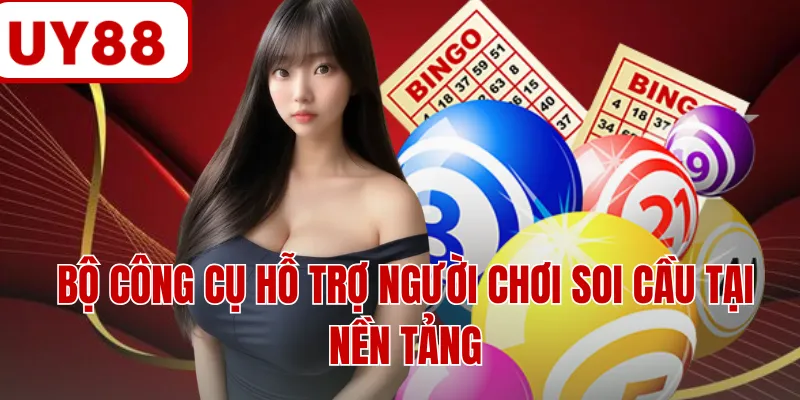 Bộ công cụ hỗ trợ người chơi soi cầu tại nền tảng
